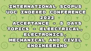 International Scopus conference 2022/ 5 days for acceptance scopus ugc indexed conference 