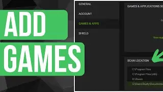 How To Add Games To Nvidia Geforce Experience Library - Full Guide