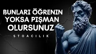 8 Stoacı Yaşam Dersi %99 GEÇ ve İlk 1 GIR | Ruh Zafer