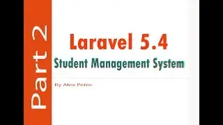 Laravel 5.4 Student Management System Create Database part 2 - admin panel laravel part 2