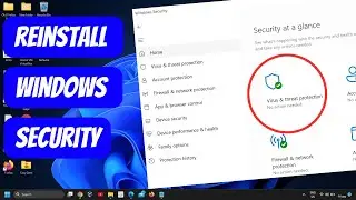 How to Reinstall Windows Security in Windows 11 | Step-by-Step Tutorial