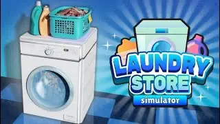 Laundry store simulator - играю в игру симулятор прачечной🧺🛁
