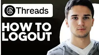 How to Logout From Your Account on Threads By Instagram