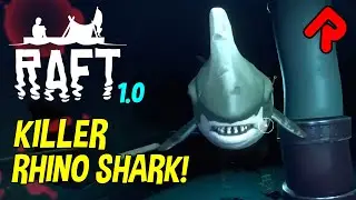 Fighting the Deadly Rhino Shark! | Raft 1.0 gameplay (Third Chapter ep 2)