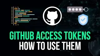 GitHub Access Tokens: How To Use Them Properly