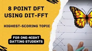 8 point DFT using DIT-FFT explained with Clarity || Digital Signal Processing || ECE