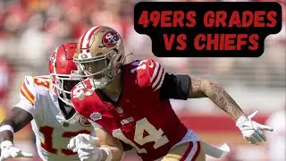 49ers Grades in Chiefs Loss