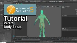 Advanced Skeleton Tutorial - Part 2 Body Setup