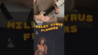 Майли Сайрус - Flowers на укулеле 