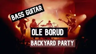 Ole Borud - Backyard Party || Bass Guitar Play Along TAB