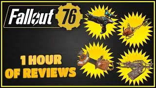 1 Hour Of Weapon Reviews - Fallout 76