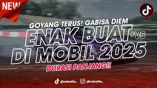 DJ ENAK BUAT DI MOBIL V5! MIXTAPE ANTI NGANTUK FULL BASS DURASI PANJANG 2025 [NDOO LIFE]