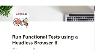 24 - Run Functional Tests using a Headless Browser II - Quality Assurance - freeCodeCamp Tutorial