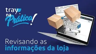 Configurando as Informações da Loja Virtual Tray - Onboarding