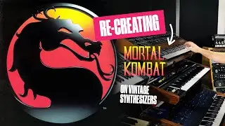 Mortal Kombat Theme - Recreated on Synths