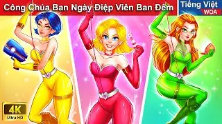 Công Chúa Ban Ngày, Điệp Viên Ban Đêm 👸 Truyện Cổ Tích Việt Nam | WOA Fairy Tales