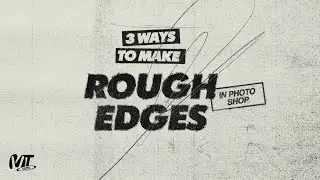 3 Ways to Make Rough Edges in Adobe Photoshop