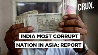 Why India Was Named Most Corrupt Nation In Asia | Global Corruption Barometer 2020