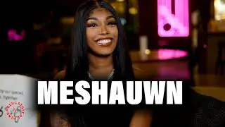 MESHAUWN: Talks about her 