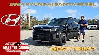 Is The 2024 Hyundai Santa Fe Sel The Best Trim? Worth It? Test Drive and Review.