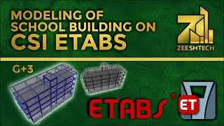 01- Modeling of School Building in Csi Etabs  G+3 - Structural Engineering -Zeeshtech Engineers