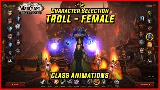 WoW Class Animations - Troll Female - WoW Shadowlands Character Creation Screen