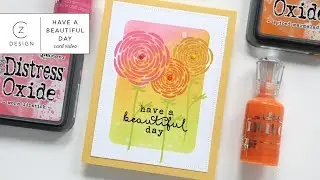 CZ Design: Have a Beautiful Day (ink blending + masking + stamping)