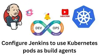 How to Configure Jenkins to Use Kubernetes Pods as Build Agents