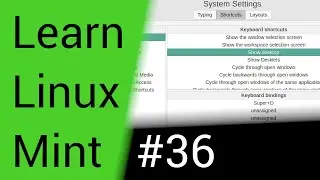 Learn Linux Mint - Part 36 - Keyboard Configuration - System Settings 17 - Computer Tutorial Series