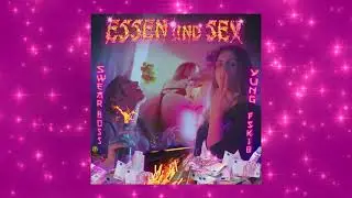 SWEAR BOSS x YUNG FSK18 - Essen und Sex (Official Song)