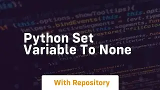 python set variable to none