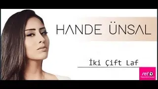 Hande Ünsal - İki Çift Laf