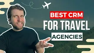 Best CRM for Travel Agencies in 2024