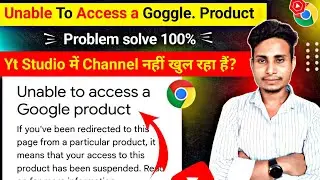 Unable To Access A Google Product || Chrome Unable To Access A Google Product Problem Solve?