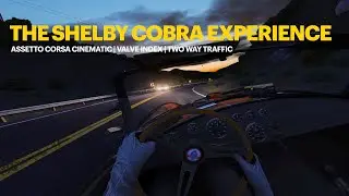 The Shelby Cobra Experience | Assetto Corsa VR | LA Canyons TWO WAY TRAFFIC | DroneCamera Cinematic