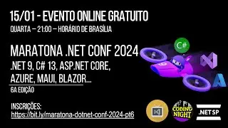 Maratona .NET Conf 2024: .NET 9, C# 13, MAUI, ASP.NET, Blazor... | parte 6