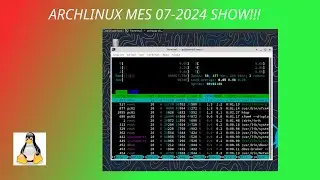 ARCHLINUX MES 07-2024 SHOW!!!