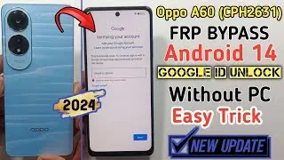 Oppo A60 Frp Bypass Android 14 | Oppo A60 (CPH2631) Unlock Google Account Lock Without Pc