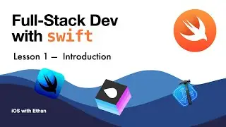 Full-Stack Dev with Swift Lesson 1 - Introduction