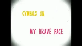 Cymbals｢My Brave Face｣ (Official Music Video)