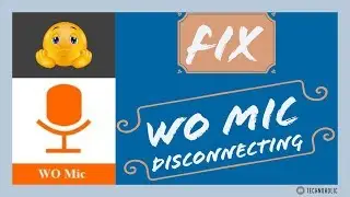 Wo mic client keeps disconnecting | Wo mic disconnect issue