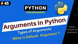 What is Default Argument in Python ? What is Argument ? Argument Types | Python Tutorial Part  #45