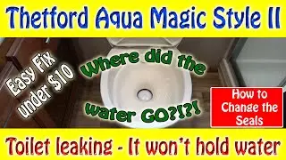 RV Toilet won't hold water - Seal Replacement - Thetford Aqua Magic