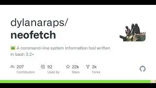 GitHub - dylanaraps/neofetch: 🖼️  A command-line system information tool written in bash 3.2+