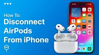 How To Disconnect AirPods From iPhone - Easy Guide