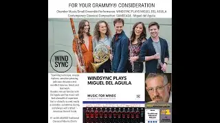 FYC 67th Grammy Awards 2024 WINDSYNC PLAYS MIGUEL DEL AGUILA album SAMBEADA Chamber Music quintet