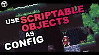 Mastering Unity: Elevate Your Game with Scriptable Objects for Dynamic Configs