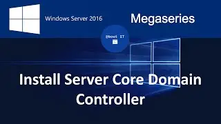 Install a Windows Server 2016 Server Core Domain Controller