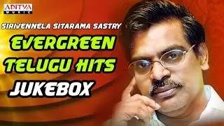 Evergreen Telugu Hits Songs Of Sirivennela Sitarama Sastry