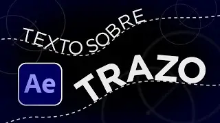 Texto sobre Trazo 2D y 3D en After Effects